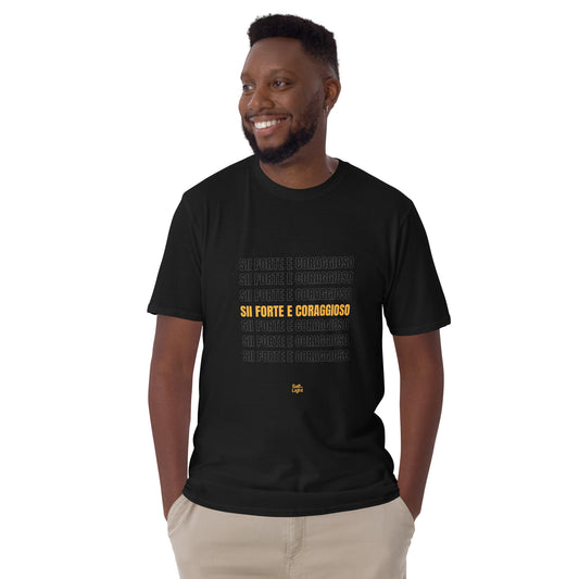 Sii Forte e Coraggioso | T-shirt